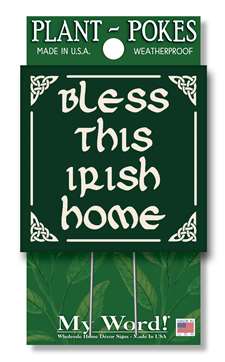 77841 BLESS THIS IRISH HOME - PLANT POKES 4X4