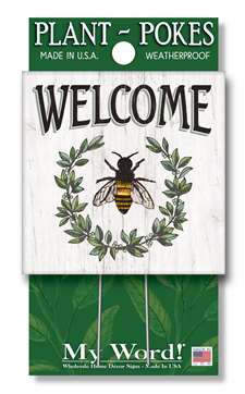 77847 WELCOME BEE AND WREATH- PLANT POKES 4X4