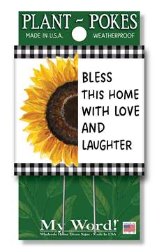 77849 BLESS THIS HOME WITH LOVE AND LAUGHTER- PLANT POKES 4X4