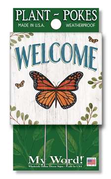 77852 WELCOME BUTTERFLY MONARCH- PLANT POKES 4X4