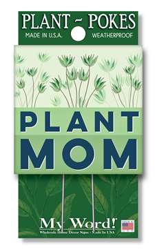 77854 PLANT MOM- PLANT POKES 4X4