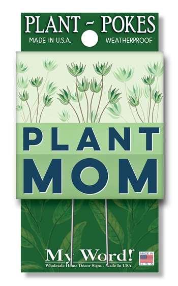 77854 PLANT MOM- PLANT POKES 4X4