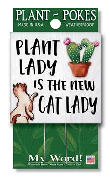 77863 PLANT LADY IS THE NEW CAT LADY- PLANT POKES 4X4