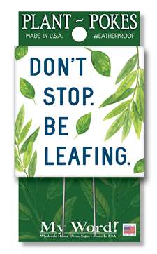 77883 DON'T STOP BELEAFING - PLANT POKES 4X4