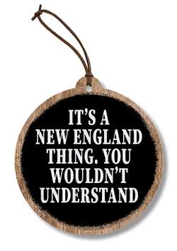 78046 IT'S A NEW ENGLAND THING - ORNAMENT